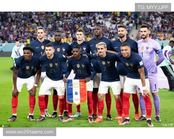世界杯法国队阵容详解：2022年卡塔尔赛场上的明星阵容分析